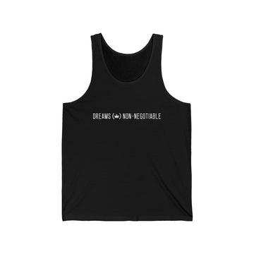 Dreams Non-Negotiable Unisex Jersey Tank