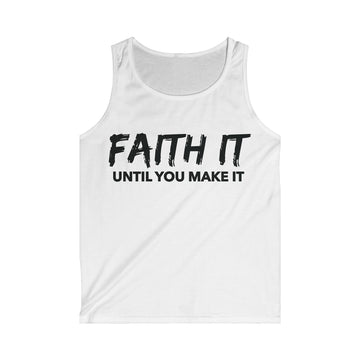 Faith It Until You Make It Tank Top