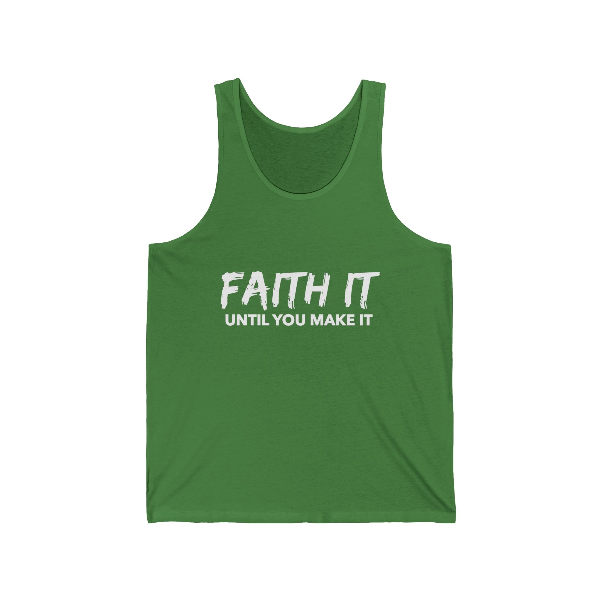 Faith It Until You Make It Unisex Jersey Tank