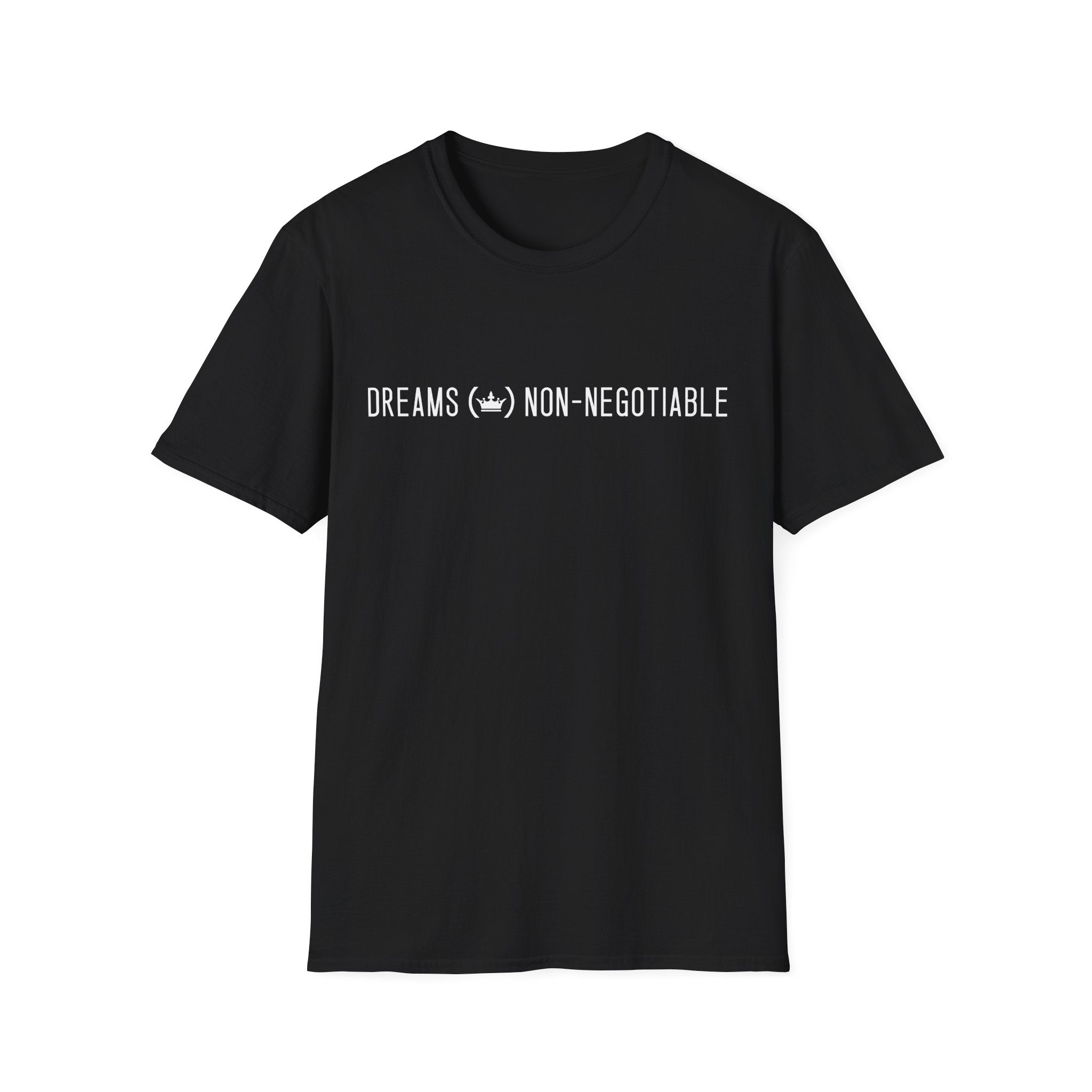 Dreams Non-Negotiable T-Shirt