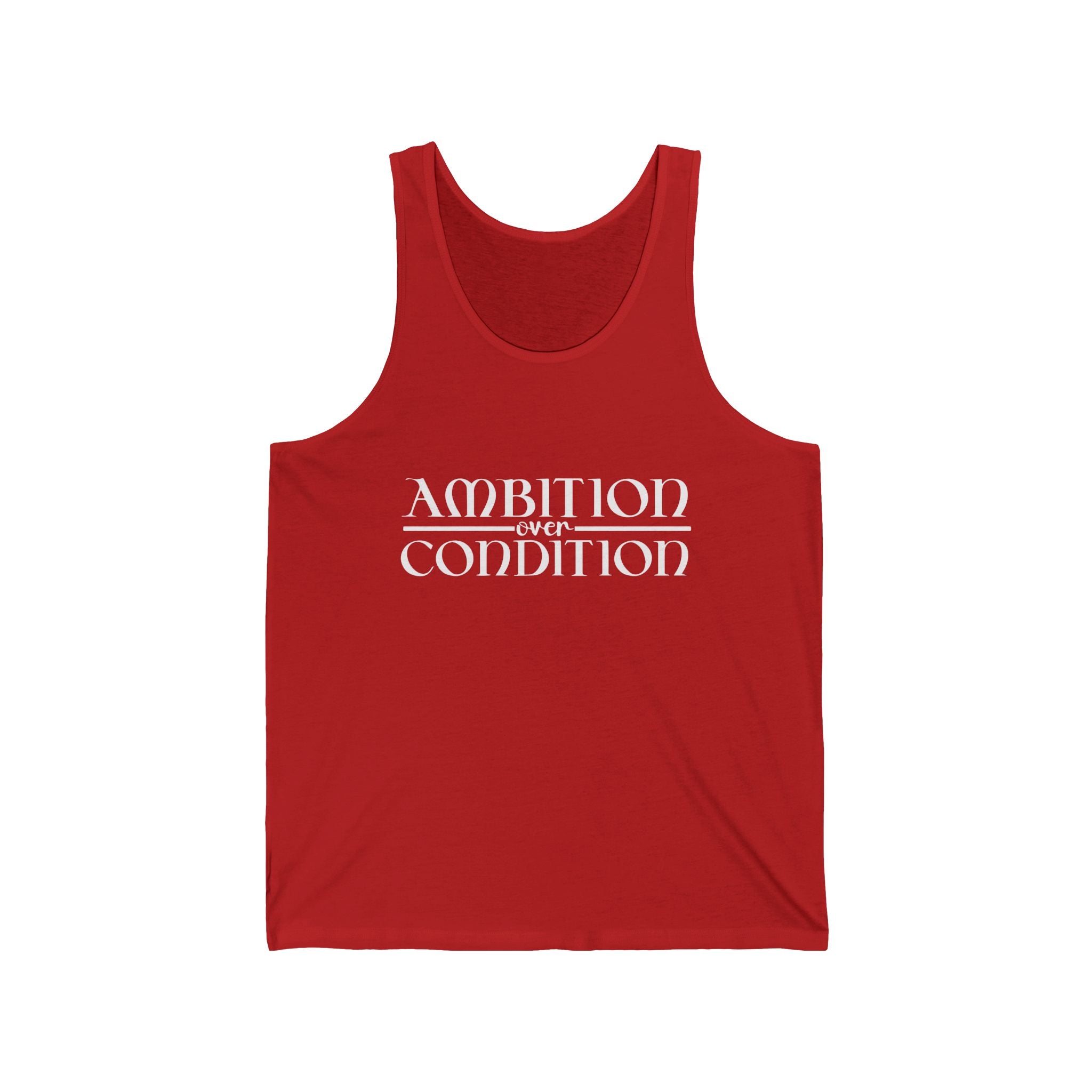 Ambition Over Condition Unisex Jersey Tank
