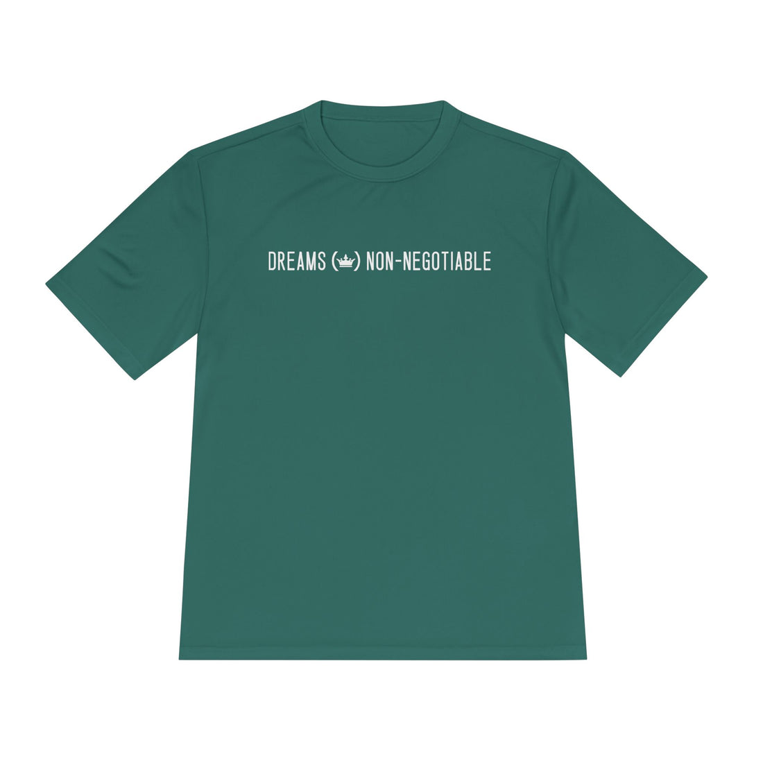 Dreams Non-Negotiable Unisex Moisture Wicking Tee