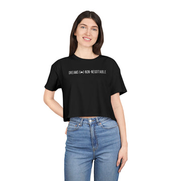 Dreams Non-Negotiable Women's Crop Tee